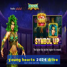 young hearts 2024 drive